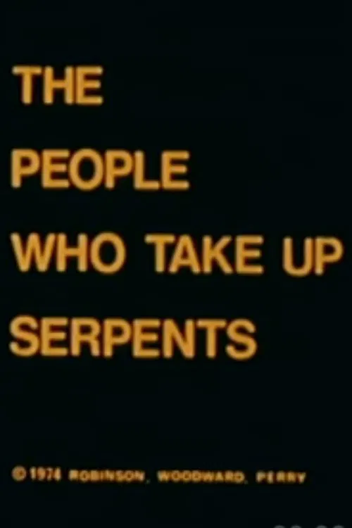 The People Who Take Up Serpents movie poster