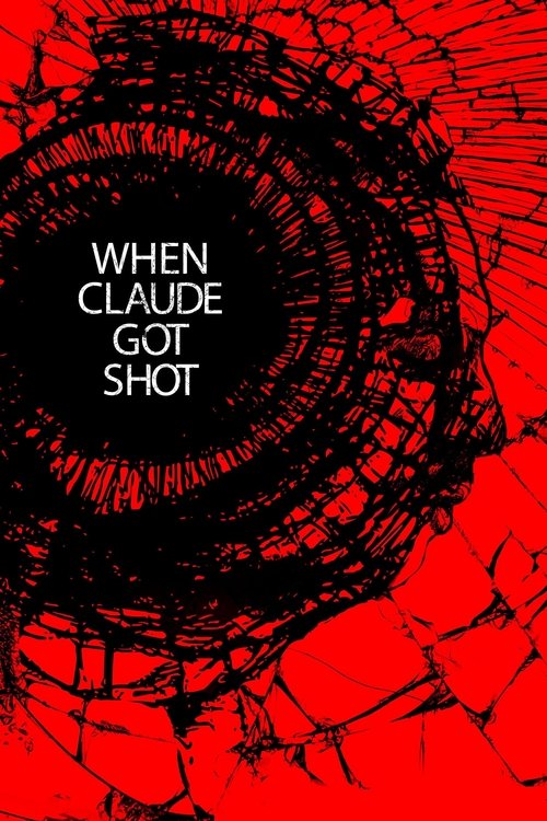 When Claude Got Shot movie poster