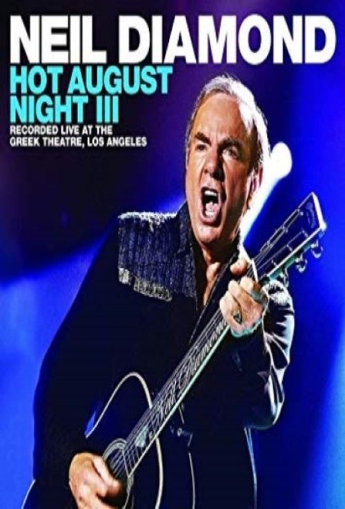 Neil Diamond - Hot August Night III movie poster