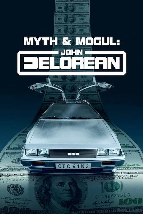 Myth & Mogul: John DeLorean tv show poster