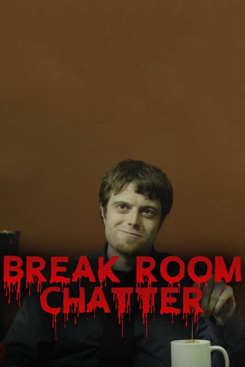 Break Room Chatter movie poster