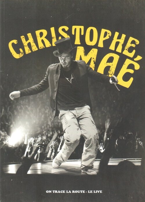 Christophe Mae - On Trace la Route movie poster