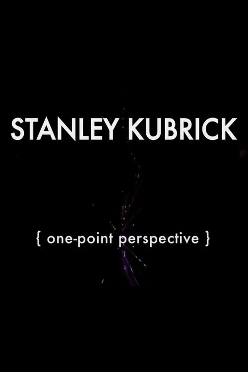 Stanley Kubrick: One-Point Perspective movie poster