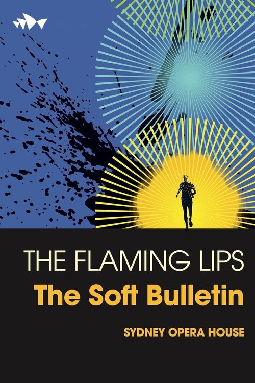 The Flaming Lips: The Soft Bulletin Live movie poster