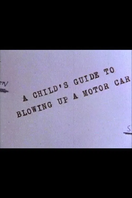 A Child's Guide to Blowing Up a Motor Car movie poster