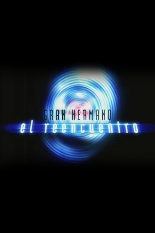 Gran Hermano El Reencuentro tv show poster