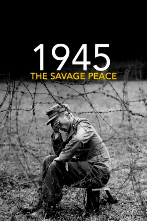 1945: The Savage Peace movie poster