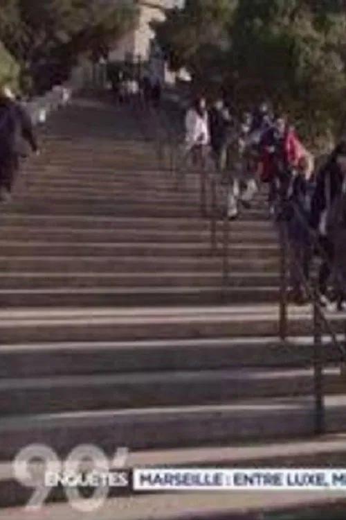 Poster do filme 90' enquêtes Marseille : entre luxe, misère et délinquance