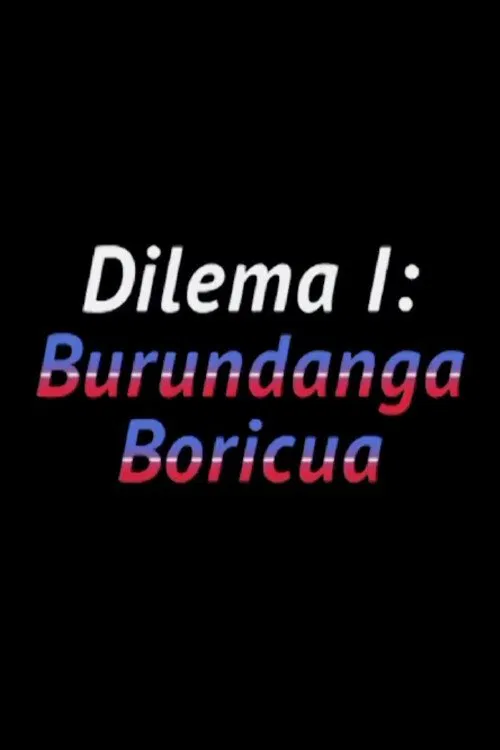 Dilema I: Burundanga boricua movie poster