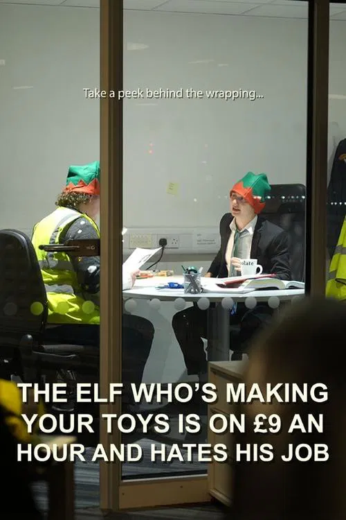 The Elf Who's Making Your Toys is on £9 an Hour and Hates His Job movie poster