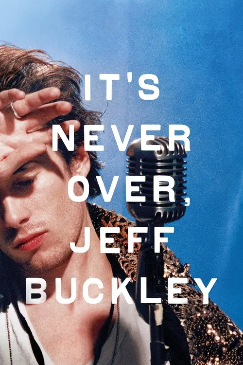 It's Never Over, Jeff Buckley movie poster