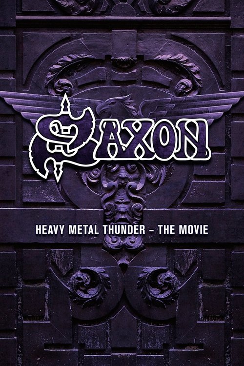 Saxon: Heavy Metal Thunder The Movie movie poster
