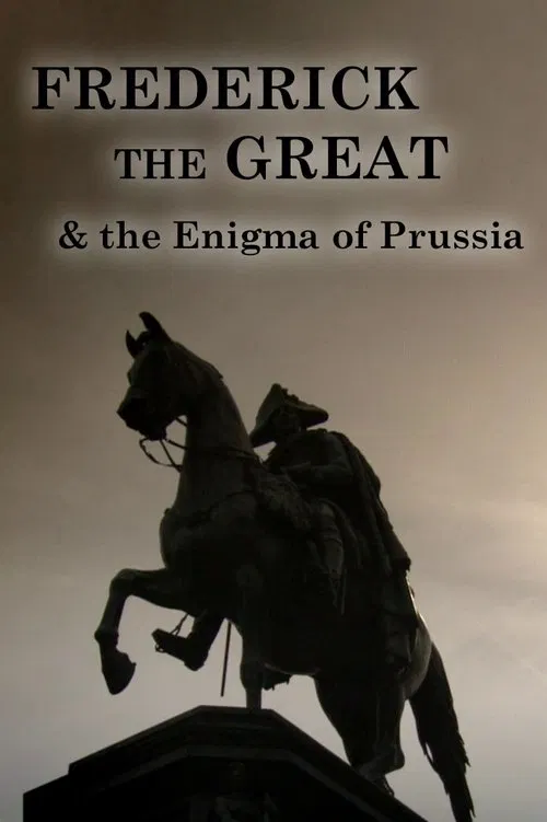 Frederick the Great and the Enigma of Prussia movie poster