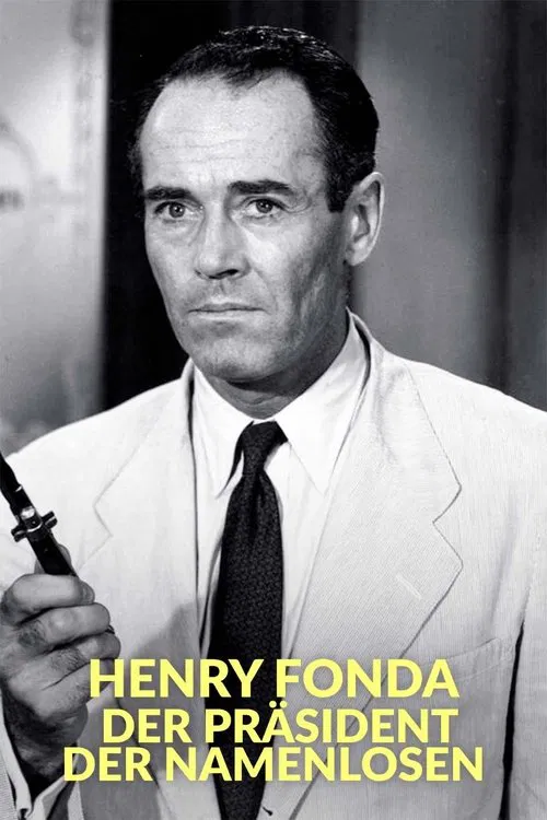 Henry Fonda - Der Präsident der Namenlosen movie poster