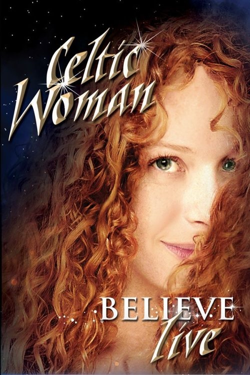 Poster do filme Celtic Woman: Believe