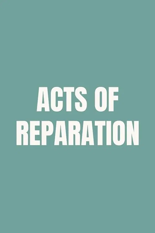 Acts of Reparation movie poster