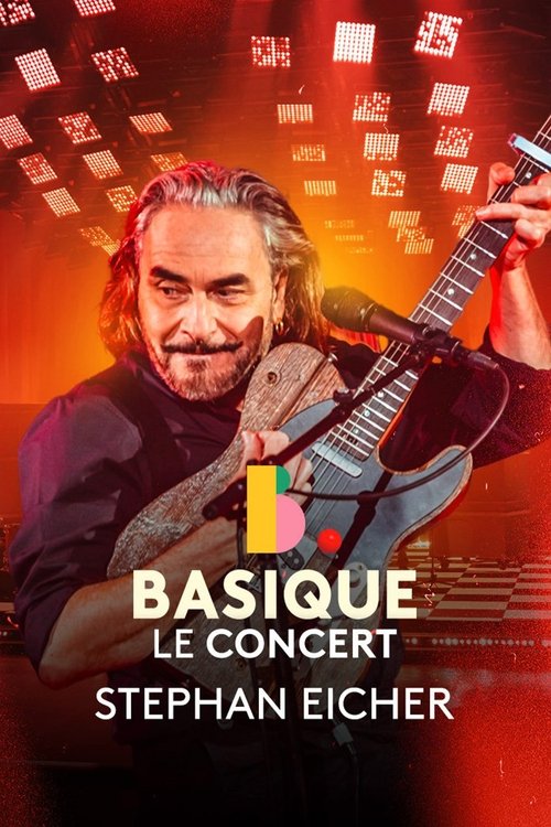 Poster do filme Stephan Eicher - Basique, le concert