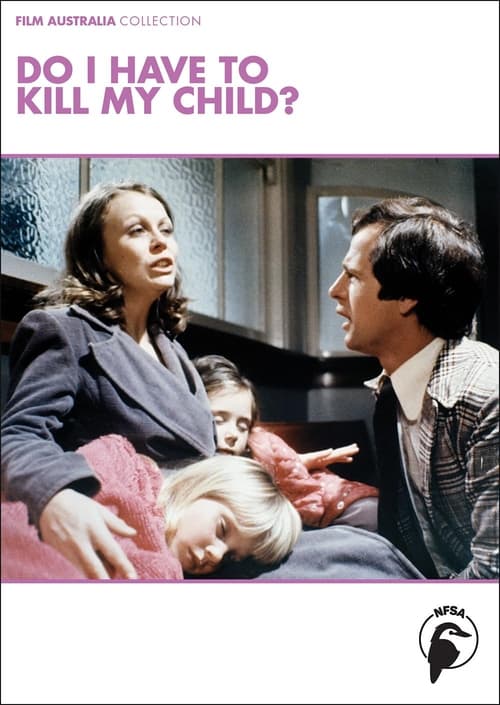 Do I Have to Kill My Child? movie poster