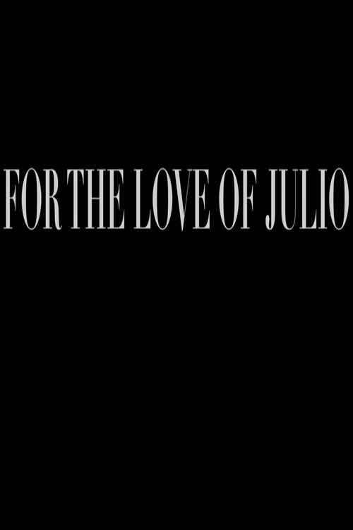 For the Love of Julio movie poster