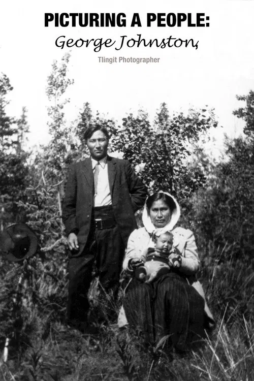 Picturing a People: George Johnston, Tlingit Photographer movie poster